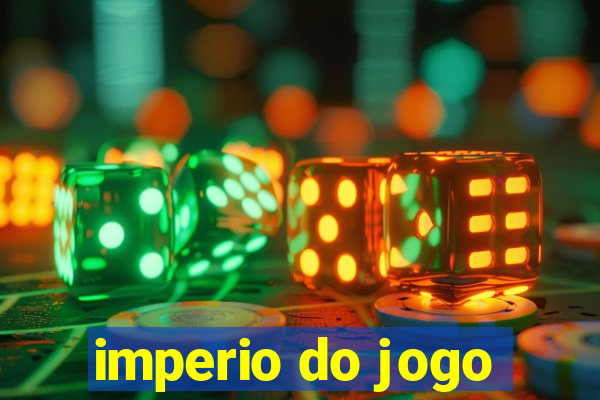 imperio do jogo